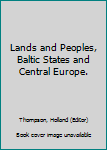 Hardcover Lands and Peoples, Baltic States and Central Europe. Book