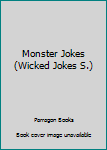 Paperback Monster Jokes (Wicked Jokes S.) Book