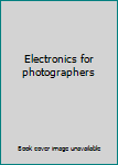 Unknown Binding Electronics for photographers Book