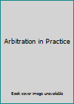 Hardcover Arbitration in Practice Book
