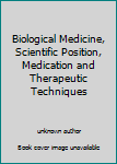 Unknown Binding Biological Medicine, Scientific Position, Medication and Therapeutic Techniques Book