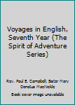 Voyages in English, Seventh Year (The Spirit of Adventure Series)