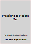 Hardcover Preaching to Modern Man Book