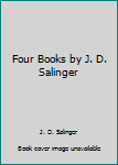 Paperback Four Books by J. D. Salinger Book