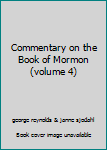 Hardcover Commentary on the Book of Mormon (volume 4) Book