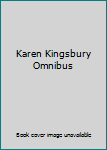 Relié Karen Kingsbury Omnibus Book