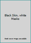 Mass Market Paperback Black Skin, white Masks Book