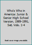 Hardcover Who's Who in America: Junior & Senior High School Version, 1989-1991, Set, Vols. 1-4 Book