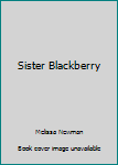 Paperback Sister Blackberry Book