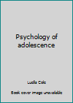 Unknown Binding Psychology of adolescence Book