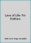 Unknown Binding Laws of Life: For Mothers Book