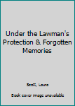Mass Market Paperback Under the Lawman's Protection & Forgotten Memories Book