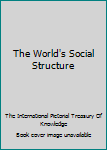 The World's Social Structure
