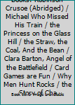 Best in Children's Books: Robinson Crusoe (Abridged) / Michael Who Missed His Train / the Princess on the Glass Hill / the Straw, the Coal, And the Bean / Clara Barton, Angel of the Battlefield / Card