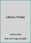 Unknown Binding Literary Modes Book
