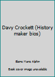 Paperback Davy Crockett (History maker bios) Book