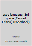 Paperback extra language: 3rd grade (Revised Edition) (Paperback) Book
