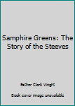 Paperback Samphire Greens: The Story of the Steeves Book