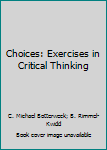 Paperback Choices: Exercises in Critical Thinking Book