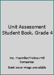 Unknown Binding Unit Assessment Student Book, Grade 4 Book