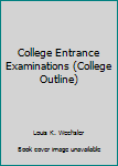 Paperback College Entrance Examinations (College Outline) Book