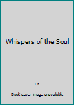 Perfect Paperback Whispers of the Soul Book