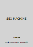 Hardcover SEX MACHINE Book