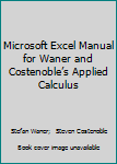 Paperback Microsoft Excel Manual for Waner and Costenoble’s Applied Calculus Book