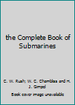 Hardcover the Complete Book of Submarines Book