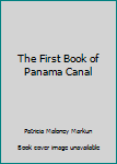 Unknown Binding The First Book of Panama Canal Book