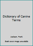 Hardcover Dictionary of Canine Terms Book