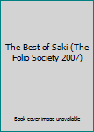 Hardcover The Best of Saki (The Folio Society 2007) Book