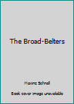 Hardcover The Broad-Belters Book