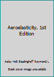 Unknown Binding Aeroelasticity, 1st Edition Book