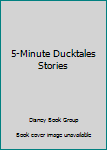 5-Minute DuckTales Stories