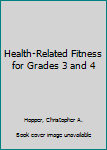 Paperback Health-Related Fitness for Grades 3 and 4 Book