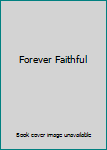 Unknown Binding Forever Faithful Book