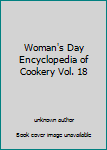 Unknown Binding Woman's Day Encyclopedia of Cookery Vol. 18 Book