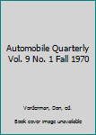 Hardcover Automobile Quarterly Vol. 9 No. 1 Fall 1970 Book