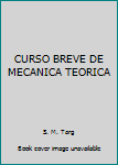 Board book CURSO BREVE DE MECANICA TEORICA [Spanish] Book