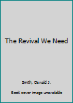 Paperback The Revival We Need Book