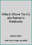 Mass Market Paperback Willard (Movie Tie-In) aka Ratman's Notebooks Book