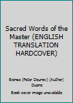 Sacred Words of the Master