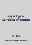 Paperback Physiological Correlates of Emotion Book