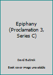 Paperback Epiphany (Proclamation 3, Series C) Book