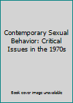 Hardcover Contemporary Sexual Behavior: Critical Issues in the 1970s Book