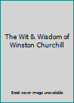 Paperback The Wit & Wisdom of Winston Churchill Book