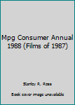 Hardcover Mpg Consumer Annual 1988 (Films of 1987) Book