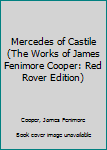 Mercedes of Castile (The Works of James Fenimore Cooper: Red Rover Edition)