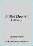 Paperback Untitled (Spanish Edition) [Spanish] Book